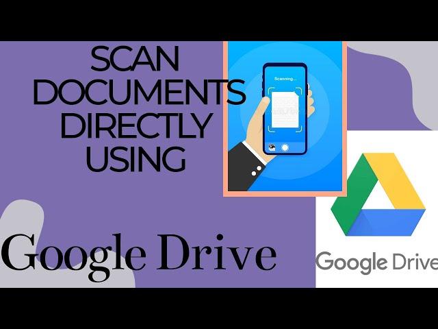 How to Scan using Google drive?|Documents|Pictures