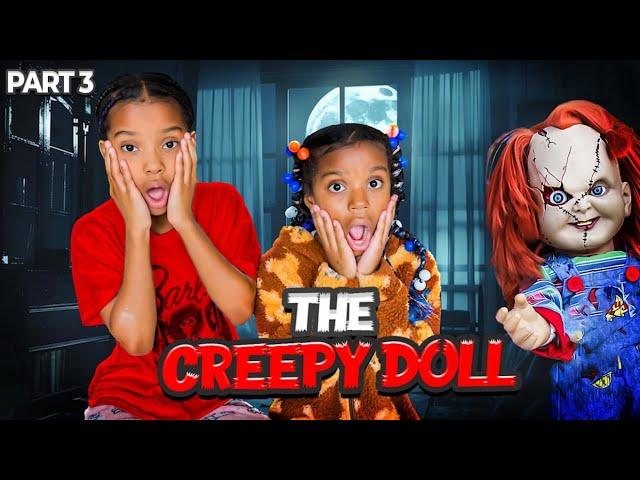 THE CREEPY DOLL RETURNS (PART 3)