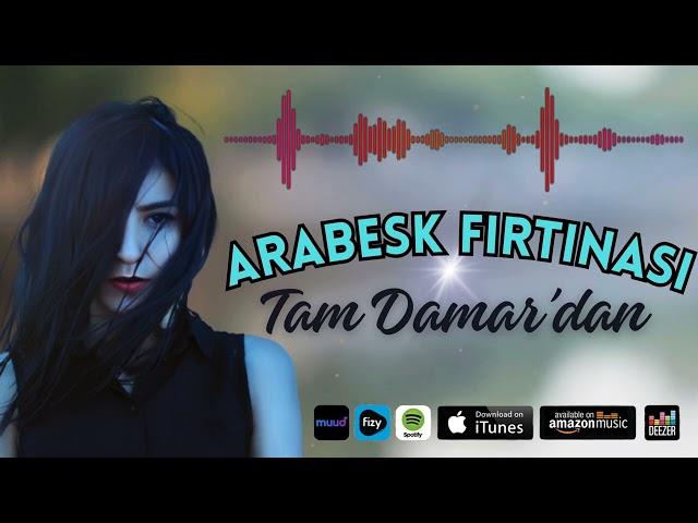 Tam Damar'dan Şarkılarla 30 Dk. " ARABESK FIRTINASI " Vol.8...!!!