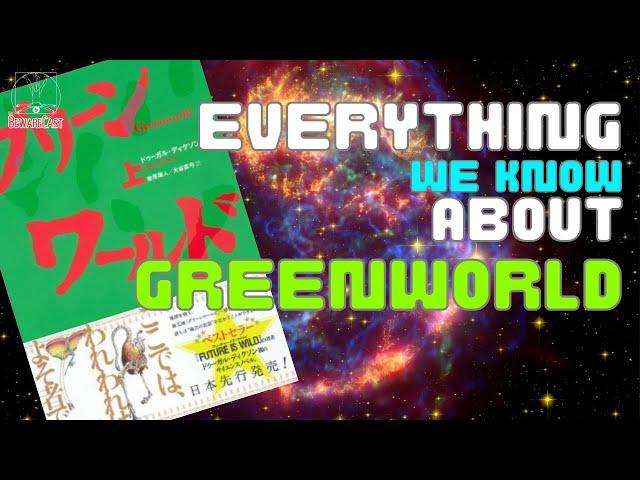 Everything We Know About GREENWORLD