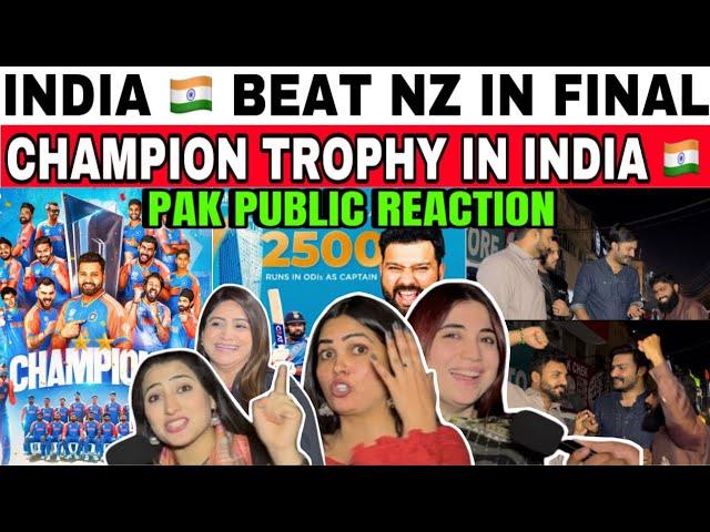 INDIA  BEAT NEW ZEALAND  IN FINAL | PAKISTANI PUBLIC REACTION ON INDIA WIN CHAMPION TROPHY 2025