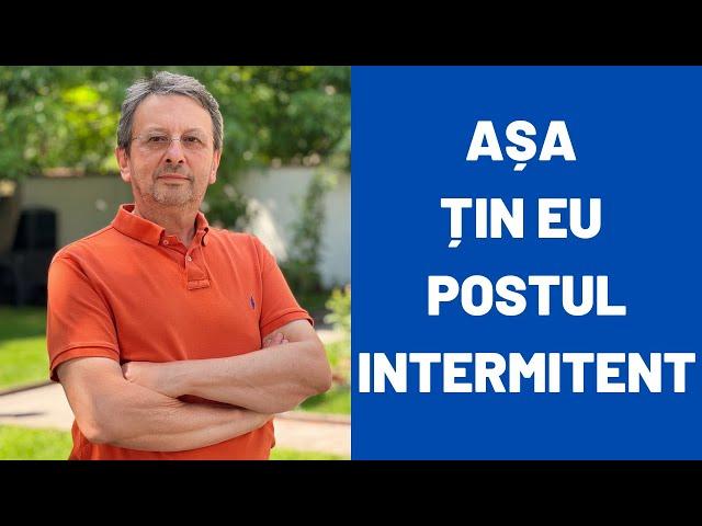 CUM ȚIN EU POSTUL INTERMITENT?