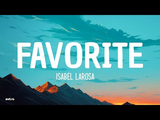 Isabel LaRosa - favorite (Lyrics)