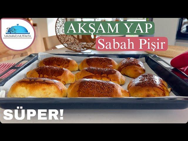 AKŞAM YAP SABAH PİŞİR‼️Maya bekleme Yok Yoğur Şekil ver Dolaba Al️Puf Puf Oluyor#ramazan