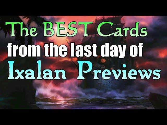 Mtg: The Best Cards from the Last Day of Ixalan Previews!