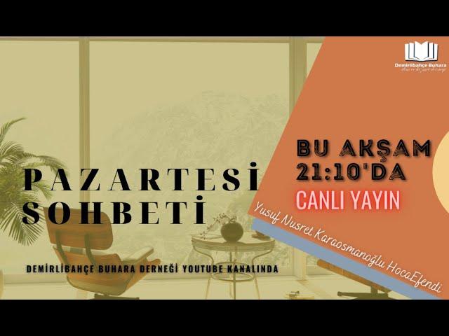 Demirlibahçe Buhara Derneği Pazartesi Sohbeti | Canlı Yayın 22.03.2021