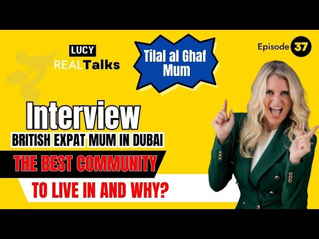 Interview with a British Expat Mum in Dubai- What's the best community to live in and why?