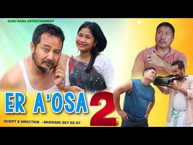 ER A'OSA 2 || Comedy || Ruru Rara Entertainment
