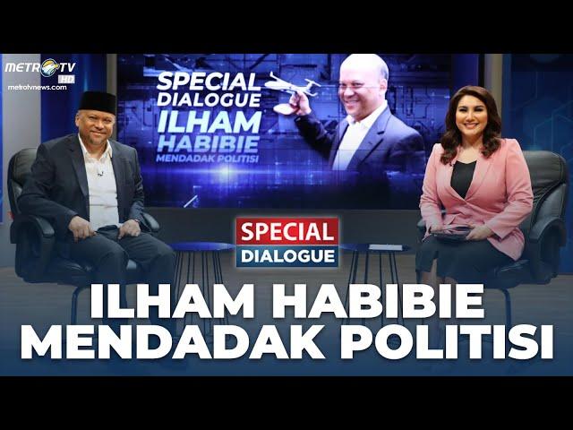 [FULL] Special Dialogue - Ilham Habibie Mendadak Politisi