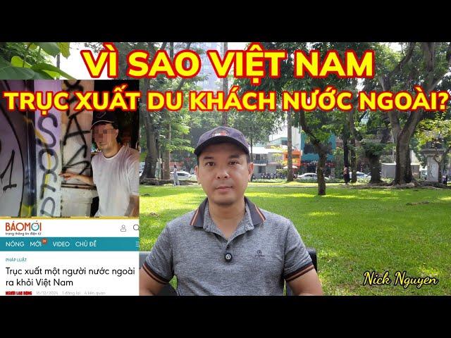 VÌ SAO VIỆT NAM TRỤC XUẤT MỘT DU KHÁCH NƯỚC NGOÀI? GRAFFITI TỐT HAY XẤU? || Nick Nguyen