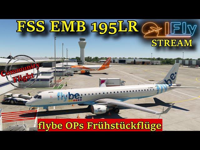 MSFS | FSS 195 LR | flybe OPS | Frühstücksflüge | Community Stream | EGJJ/EGGW/EGNM