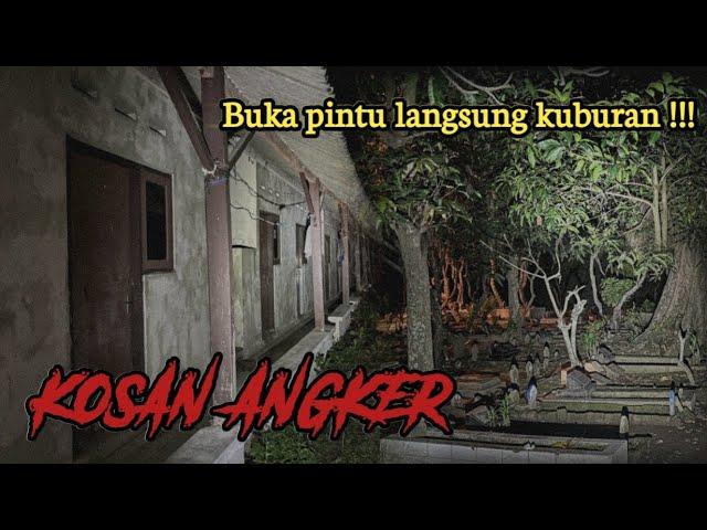 SERAM ‼️ BUKA PINTU LANGSUNG KUBURAN | KOSAN ANGKER -TEGAL