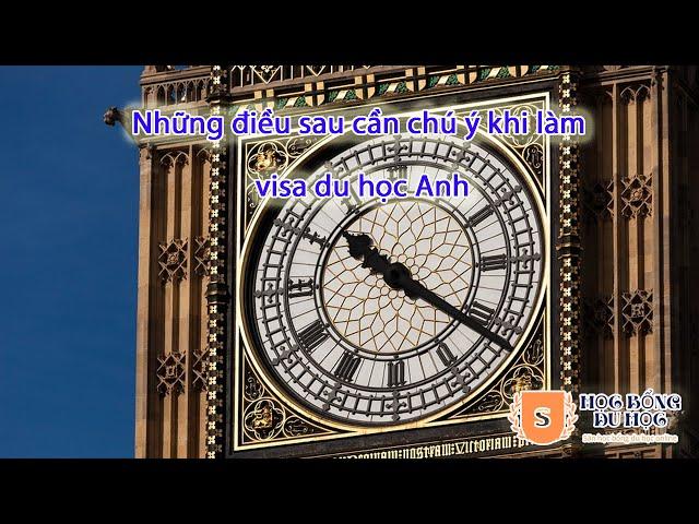 Những điều sau cần chú ý khi làm visa du học Anh