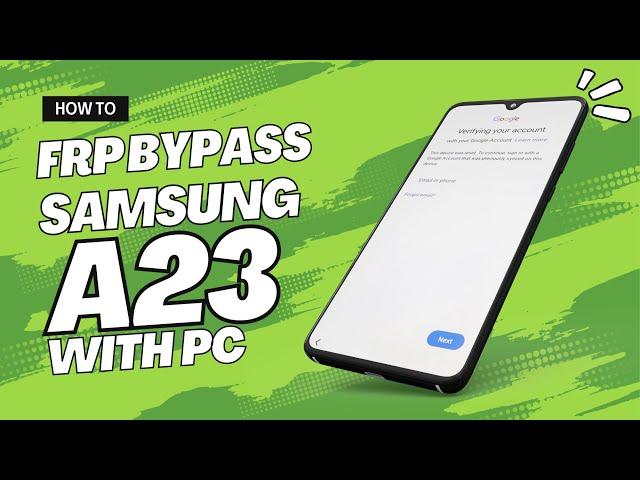 Samsung A23 FRP Google Account Bypass With Computer | FRP Unlock 2024