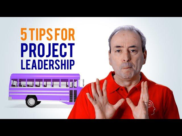 Five Project Leadership Tips: Be a Better Project Leader