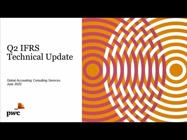 PwC's IFRS technical update video June 2022