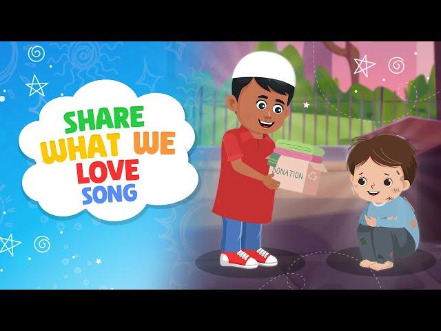 Share What We Love Song I Islamic Cartoon I Islamic song