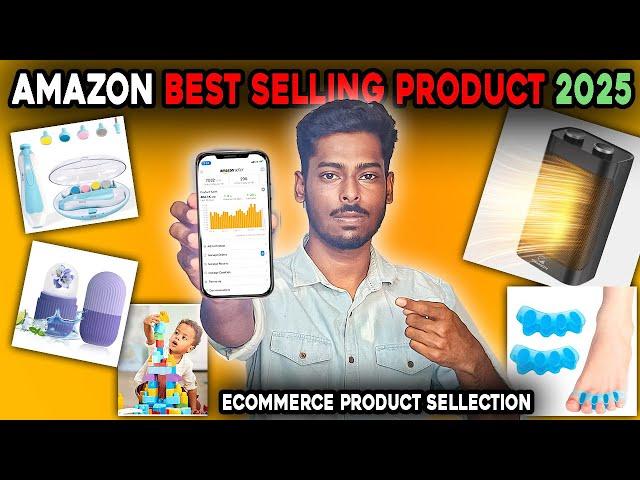 How to Select the Best Products to Sell on Amazon & E-commerce | Top Tips for Beginners 2025