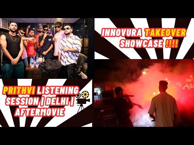 Innovura Takeover ( Showcase + Prithvi Listening session | Delhi | Aftermovie