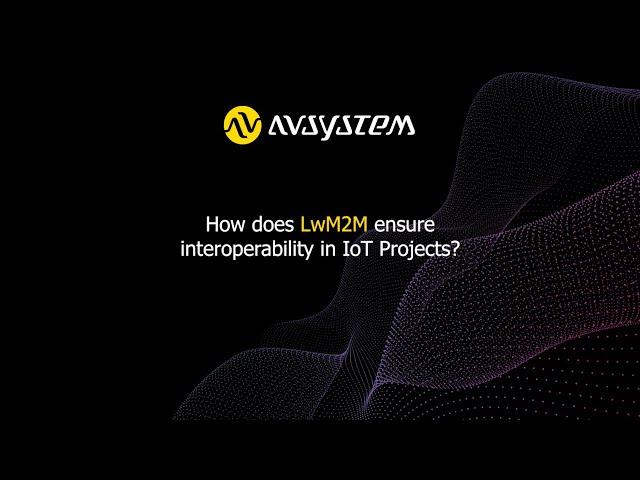 How does LwM2M ensure interoperability in IoT projects?