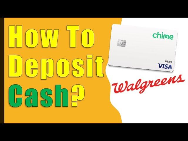 How to deposit money to Chime at Walgreens?