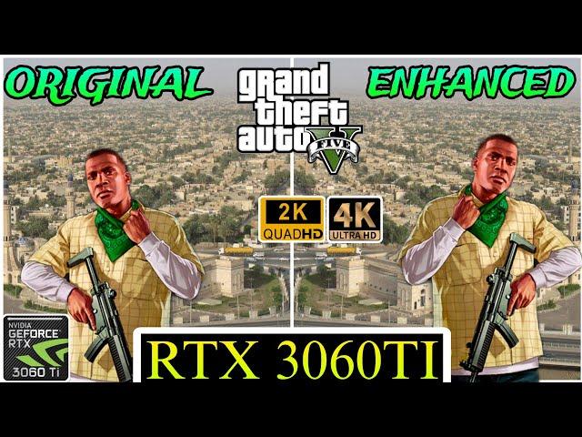 GTA 5 Enhanced vs Original | RTX 3060 Ti | 2K & 4K