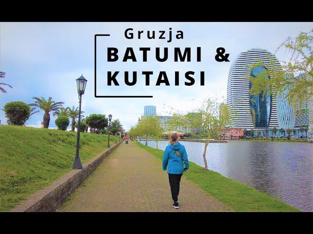 Batumi & Kutaisi - Gruzja