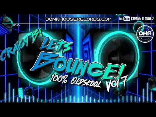 Craigy B! - Let's Bounce Vol 7 100% Oldskool - DHR