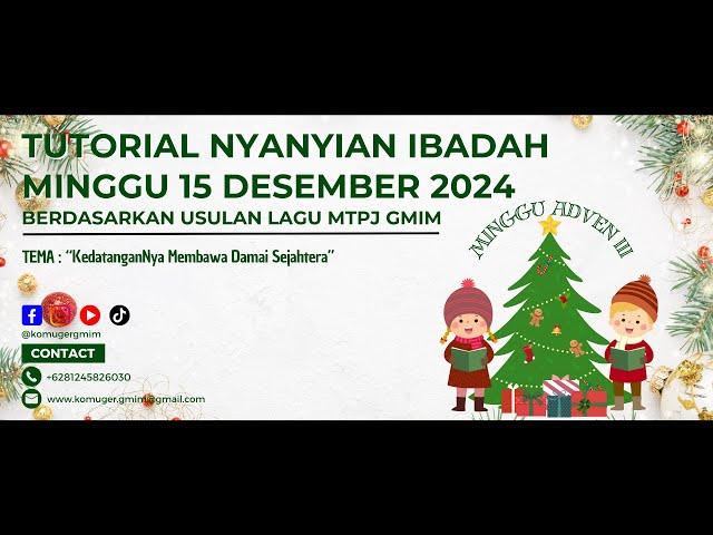 Tutorial Nyanyian Ibadah Minggu Adven III, 15 Desember 2024 Berdasarkan Usulan Lagu MTPJ GMIM