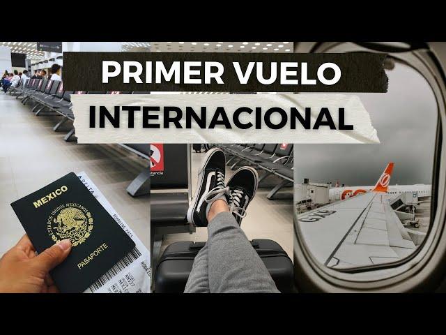 PRIMER VUELO INTERNACIONAL PARA PRINCIPIANTES | EXPLICACIÓN DETALLADA