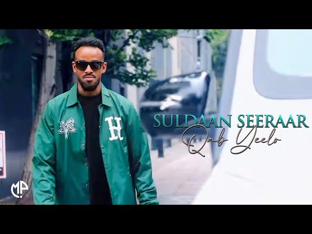 SULDAAN SEERAAR 2025 | QAB YEELO | HEES CUSUB