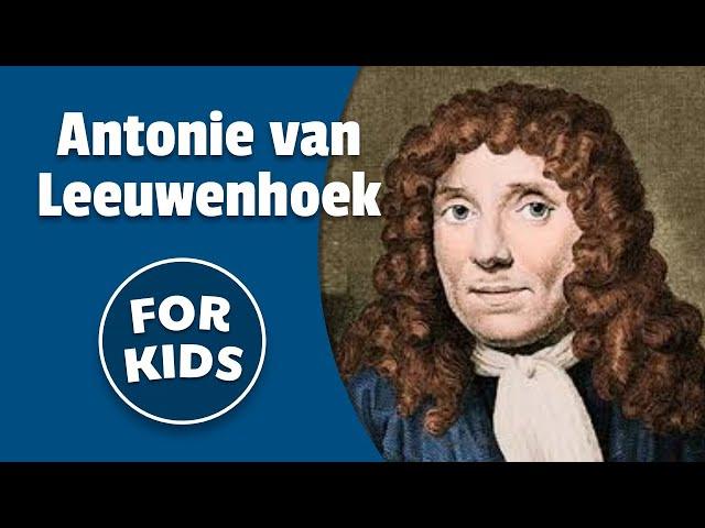 Life of Antonie van Leeuwenhoek | Simple History