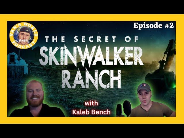 Skinwalker Ranch with Kaleb Bench - What Viewers Don't See | Episode 2
