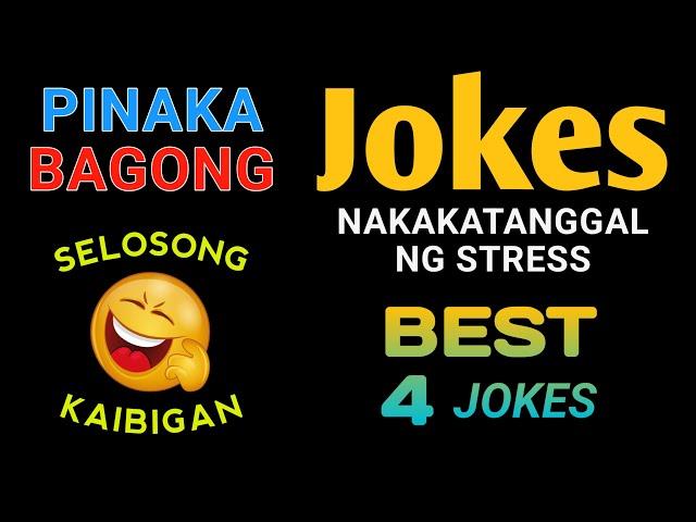 Pinaka Bagong Jokes Sa Pilipinas - Selected Best 4 Jokes - Tagalog Good Vibes - Updated