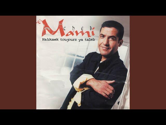 Nahkmek toujours ya taleb