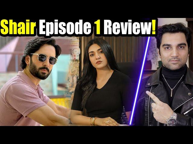 Shair Drama Episode 1 - Danish Taimoor & Sarah Khan New Drama Release Date Review By MR NOMAN ALEEM