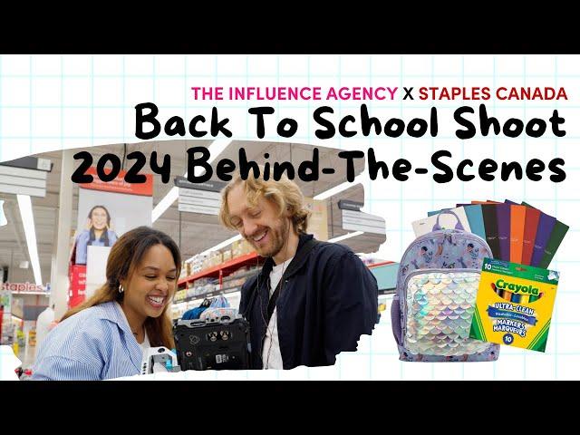 The Influence Agency x Staples Canada - Back To School 2024 Shoot - Behind The Scenes 