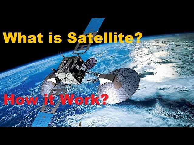 What is Satellite and How it Work? Learn About Satellite.