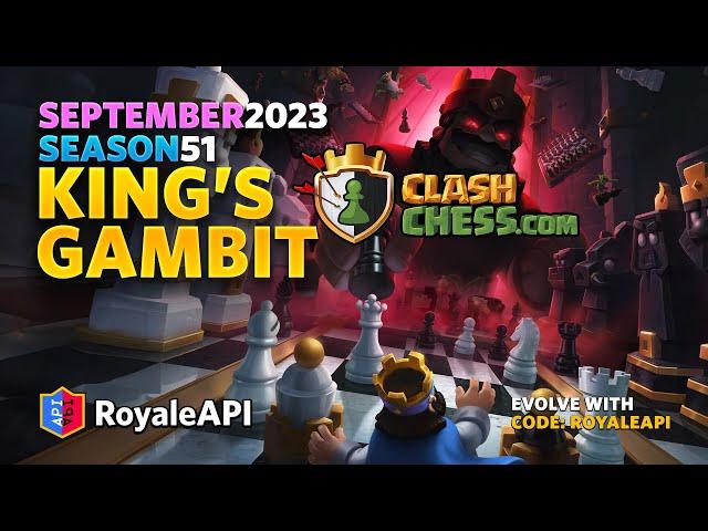 King’s Gambit - Clash Royale x Chess.com Partnership, Season 51 - September 2023