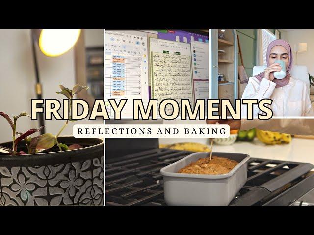 Friday (Jumu'ah) Vlog | Banana Bread, Quran Reminders, and Catch-Up