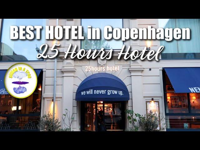 25 Hours Hotel - Pros & Cons & Complete Review: Copenhagen Denmark