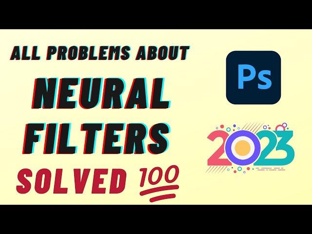 Photoshop Neural Filters 2023 Not Working | Photoshop Neural Filters Not Working | Problem Solved