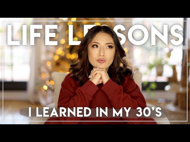 Life Lessons I Learned In My 30's