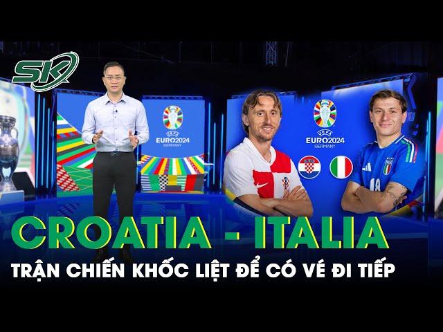 Dự Đoán Croatia vs Italia: Nhà Đương Kim Vô Địch Thể Hiện Sức Mạnh, Cái Kết Đắng Cho Luka Modric?