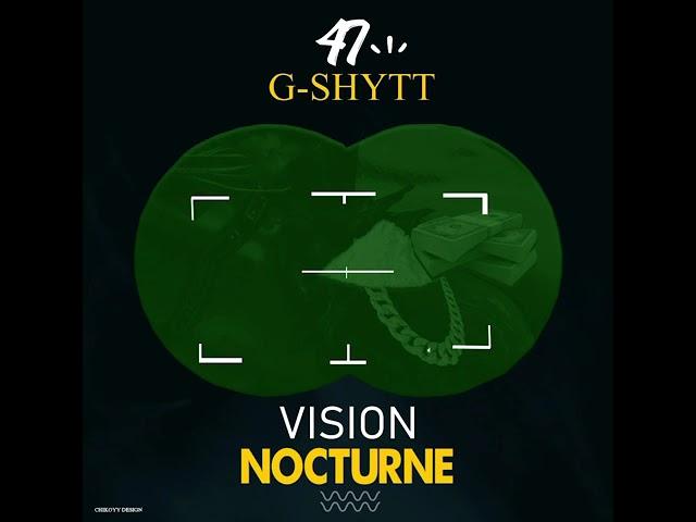 47 Gshytt - Vision Nocturne (official music)