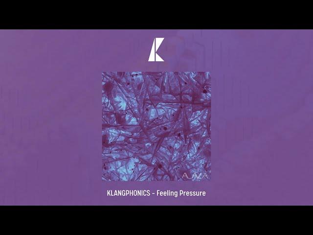 KLANGPHONICS - Feeling Pressure