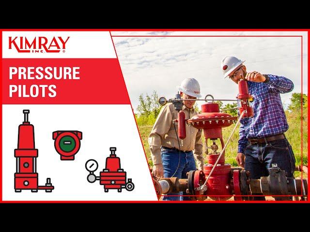 Pressure Pilots (Pneumatic & Electric) | Kimray Product Overview Series