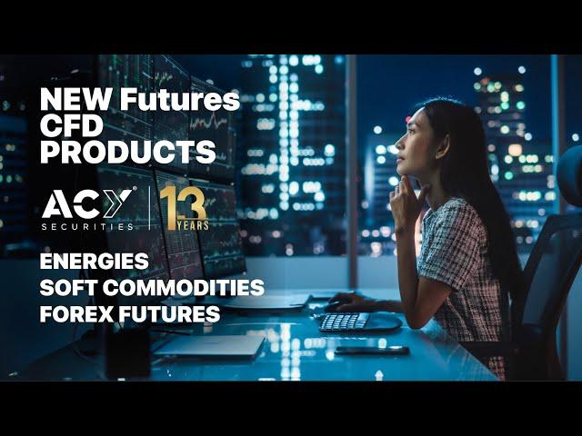 Announcing the Launch of ACY Securities Inaugural Futures CFD Products!