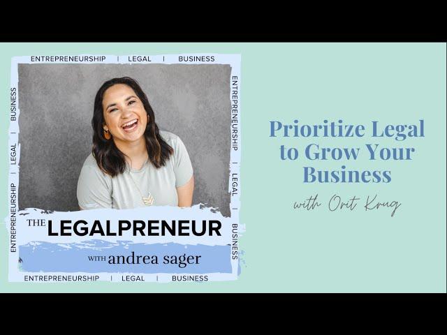 Prioritize Legal to Grow Your Business with Orit Krug