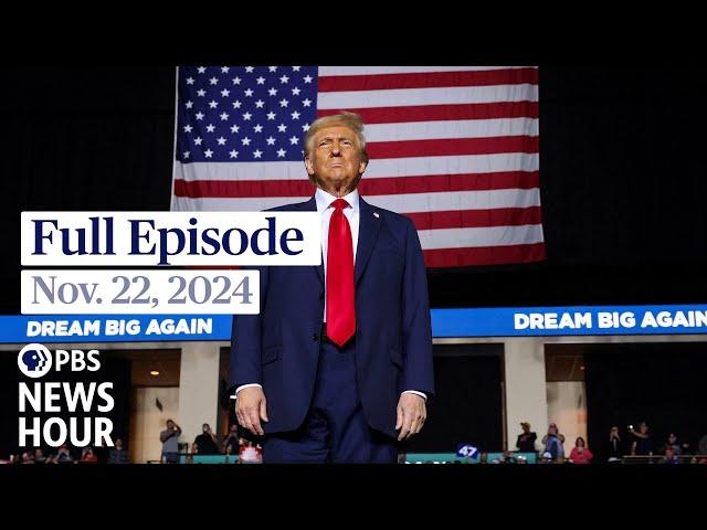 PBS News Hour full episode, Nov. 22, 2024